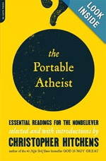 The Portable Atheist: Essential Readings for the Nonbeliever Paperback - by Christopher Hitchens (Author)